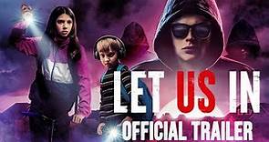 Let Us In - Official Trailer