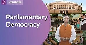Parliamentary Democracy | Class 8 - Civics | Learn With BYJU'S