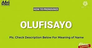 How to pronounce OLUFISAYO