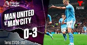 Highlights & Goles: Man United v. Man City 0-3 | Premier League | Telemundo Deportes