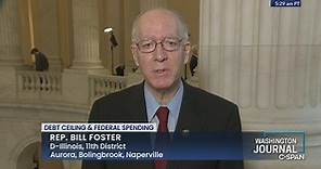 Washington Journal-Rep. Bill Foster on the Debt Ceiling and Federal Spending