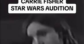 Original Carrie Fisher Star Wars audition