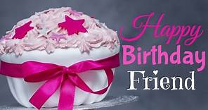 Best birthday wishes for friend |Best happy birthday messages for friend|Friend birthday greetings
