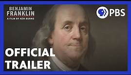 Benjamin Franklin | Official Trailer | PBS | A Film by Ken Burns