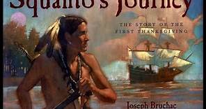 Kids Book Read Aloud: Squanto's Journey- Story of the First Thanksgiving, Joseph Bruchac & Greg Shed