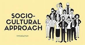 Socio-cultural Approach to Behaviour – Introduction