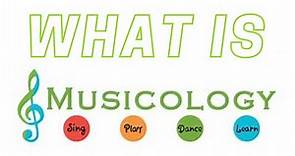 What is Musicology