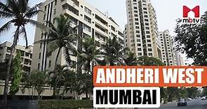 Locality Review: Andheri West, Mumbai #MBTV
