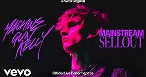 mgk - mainstream sellout (Official Live Performances)