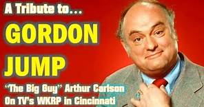 A Tribute To Gordon Jump - WKRP in Cincinnati's Arthur Carlson
