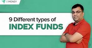 9 Different Types of Index Funds | ETMONEY
