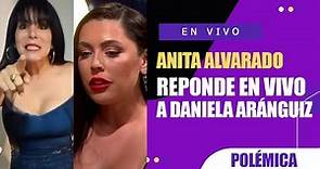 Anita Alvarado LE RESPONDE a DANIELA ARÁNGUIZ
