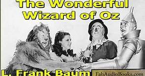 THE WIZARD OF OZ - The Wonderful Wizard of Oz by L Frank Baum - Unabridged audiobook - FAB