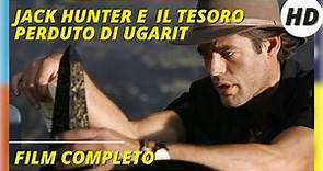 Jack Hunter e il tesoro perduto di Ugarit I HD I Azione I Avventura I Film completo in Italiano