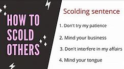How to scold others | in english | scolding sentence