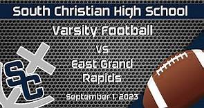 Varsity Football: East Grand Rapids vs South Christian (September 1st, 2023)