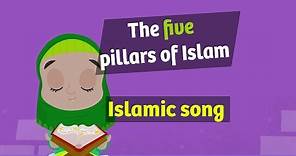 Nasheed | The five pillars of Islam | islamic song for kids