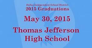 Dallas ISD - Thomas Jefferson High School - Graduation 2015
