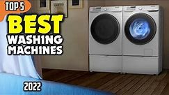 Best Washing Machine (2022) — TOP 5 Best