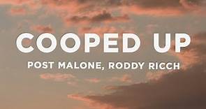 Post Malone - Cooped Up (Lyrics) ft. Roddy Ricch