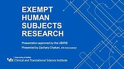 CTSI Educational Modules: Exempt Human Subjects Research