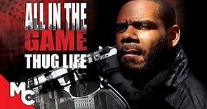 THUG LIFE: All In The Game | Full Movie | Action Crime