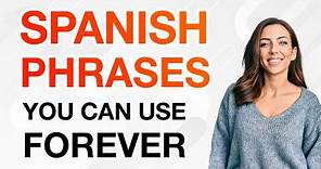 650 SPANISH PHRASES YOU CAN USE FOREVER — Listen repeatedly and learn easily
