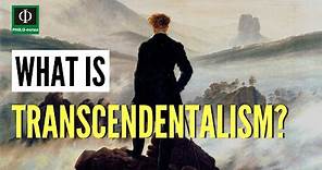 What is Transcendentalism?