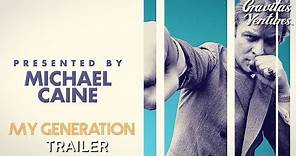 My Generation | Michael Caine | Trailer