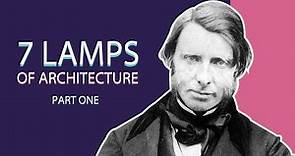 The Seven Lamps of Architecture: Truth and Sacrifice - John Ruskin