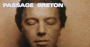 André BRETON – Documentaire légendaire : Passage Breton (1970)