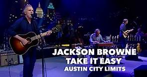 Jackson Browne - Take it Easy - Austin City Limits