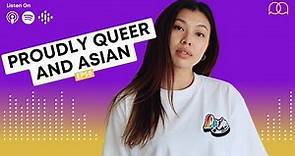 LGBTQ+ Advocate Kayla Wong on Finding Her Identity in the Limelight | Proudly Asian Podcast