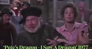1977 ‘Pete’s Dragon - I Saw A Dragon’