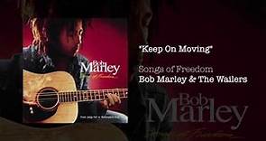 Keep on Moving (1992) - Bob Marley
