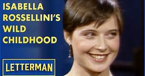 Isabella Rossellini Had A Wild Childhood | Letterman
