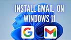 How to install Gmail on Windows 11