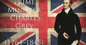 Prime Minister Charles Grey, Earl Grey of the United Kingdom