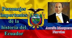 Personajes del Ecuador - Aurelio Mosquera Narváez - Presidente del Ecuador