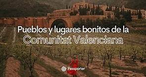 Pueblos y lugares bonitos de la Comunitat Valenciana