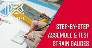 How to assemble and test Strain Gauges, a step-by-step guide