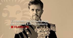 DIRECTO | Ceremonia de proclamación de Federico X de Dinamarca
