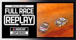 Food City Dirt Race from Bristol Motor Speedway | NASCAR Cup Series Full Race Replay