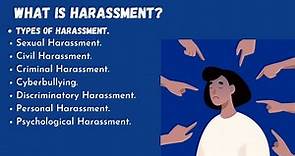 Harassment | Different Types of Harassment.