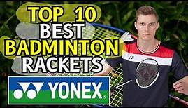 Top 10 Best Badminton Rackets in The World (2024)