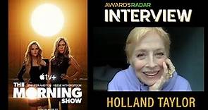 Holland Taylor on ‘The Morning Show’ and a Spectacularly Successful Career