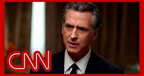See Gov. Gavin Newsom's full exclusive interview with CNN