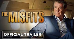 The Misfits - Official Trailer (2021) Pierce Brosnan, Jamie Chung, Tim Roth