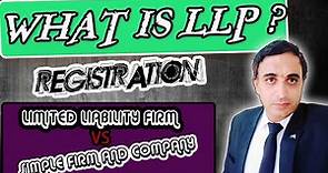 What is LLP | How to Register LLP in Pakistan | LLP vs Compnay and Firm Advantages of LLP |.