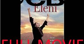 Eleni [1985] by CBS Productions - Full Movie Complete W/ Greek Subtitles